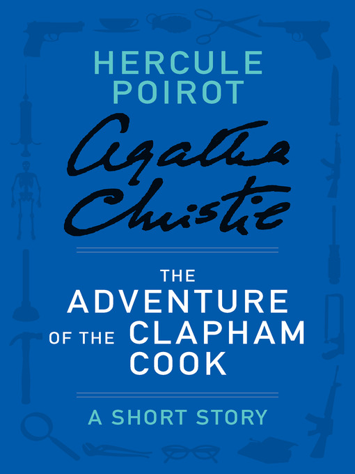 Title details for The Adventure of the Clapham Cook by Agatha Christie - Wait list